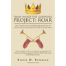 From Inside the Godhead, Project: Roar: How to Reach One Accord Relationship & Revival in the Christian Church: Featuring: the Christian Committal Pra