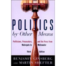 Politics by Other Means: Politicians, Prosecutors, and the Press from Watergate to Whitewater