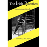 The Irish Question: Two Centuries of Conflict, Second Edition