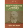 The Victorious Attitude