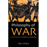 Philosophy of War: A Brief Analysis on Principles and Justifications