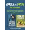 Stocks and Bonds for Beginners: Basics of investing in stock market. Bond investment. Trading crash course for beginners. Stock market day trading. 2