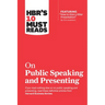 Hbr's 10 Must Reads on Public Speaking and Presenting (with Featured Article How to Give a Killer Presentation by Chris Anderson)