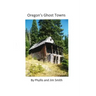 Oregon's Ghost Towns