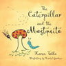 The Caterpillar and the Mosquito