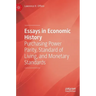 Essays in Economic History: Purchasing Power Parity, Standard of Living, and Monetary Standards