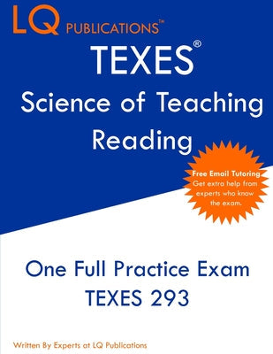 TEXES Science of Teaching Reading: One Full TEXES Science of Teaching Reading Practice Exam - Free Online Tutoring - Paperback by Books by splitShops