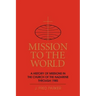 Mission to the World: A History of Missions in the Church of the Nazarene Through 1985