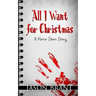 All I Want for Christmas: A Horror Short Story
