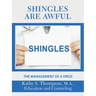 Shingles Are Awful: The Management of a Virus