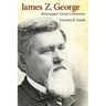James Z. George: Mississippi's Great Commoner