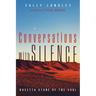 Conversations with Silence: Rosetta Stone of the Soul