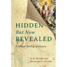 Hidden But Now Revealed: A Biblical Theology of Mystery
