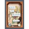 Cut to Bloom