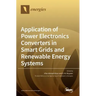 Application of Power Electronics Converters in Smart Grids and Renewable Energy Systems