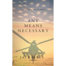 Any Means Necessary (a Luke Stone Thriller-Book #1)