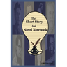 The Short Story And Novel Notebook: Workbook for Writers and Novelists - One-Page Outliner Worksheets and Ideas List - Prepare Plan and Explore Ideas