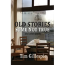 Old Stories, Some Not True and other poems