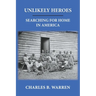 Unlikely Heroes: Searching for Home in America