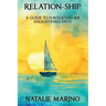 Relation-Ship: A Guide to Navigating an Enlightened Path