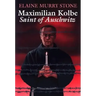 Maximilian Kolbe: Saint of Auschwitz