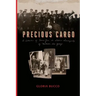 Precious Cargo: A Collection of Stories from the Italian Immigrants of Matawan, New Jersey