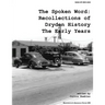 The Spoken Word: Recollections of Dryden History, the Early Years
