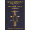 Mago-Hermetic Equipoise and the Hermetic Soul Mirror