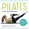 Pilates for Beginners: Core Pilates Exercises and Easy Sequences to Practice at Home