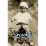 Snooks: A Collection of Tales, Ramblings, and Anecdotes...