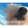 Traveling Tails of Mr. Jules: All Around the Country with My Therapy Dog