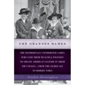The Grandes Dames: The wonderfully uninhibited ladies who used their wealth & position to create American culture in their own images-fro