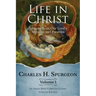 Life in Christ Vol 1: Lessons from Our Lord's Miracles and Parables
