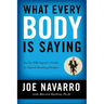 What Every Body Is Saying: An Ex-FBI Agent's Guide to Speed-Reading People