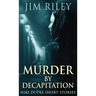Murder By Decapitation