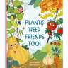 Plants Need Friends Too!