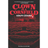 Clown in a Cornfield