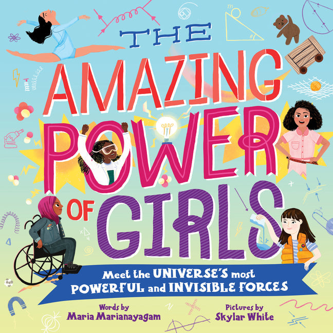 The Amazing Power of Girls: Meet the Universe's Most Powerful and Invisible Forces! - Hardcover by Books by splitShops