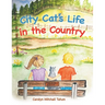 City Cat's Life in the Country