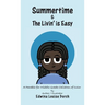 Summertime & the Livin' is Easy