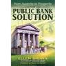 The Public Bank Solution: From Austerity to Prosperity