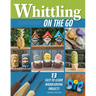 Whittling on the Go: 13 Easy-To-Learn Woodcarving Projects