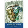 Drama as Therapy Volume 1: Theory, Practice and Research