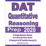 DAT Quantitative Reasoning Prep 2020: A Comprehensive Review and Step-By-Step Guide to Preparing for the DAT Quantitative Reasoning Test