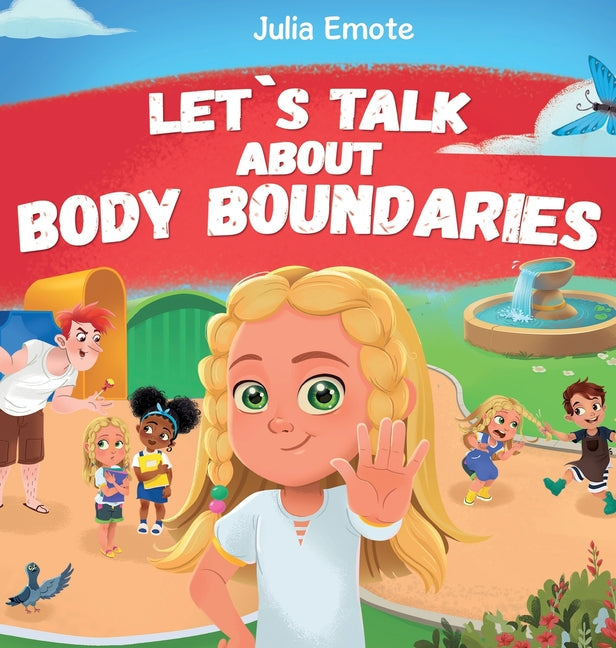 Let's Talk about Body Boundaries: Body Safety Book for Kids about Consent, Personal Space, Private Parts and Friendship, that helps toddlers and child - Hardcover by Books by splitShops