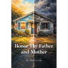 Honor Thy Father and Mother