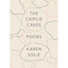 The Caiplie Caves: Poems