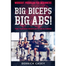 Workout Program For Beginners: BIG BICEPS BIG ABS! - Take Your Body From Flab To Abs in 4 Weeks