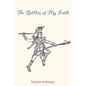 The Battles of My Faith