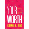 Your Worth: Portfolio of a Well-Lived Life